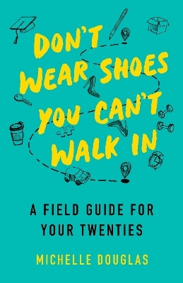 Don't Wear Shoes You Can't Walk In - Michelle Douglas