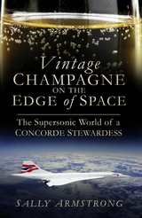 Vintage Champagne on the Edge of Space -  Sally Armstrong