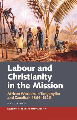 Labour & Christianity in the Mission - Dr Michelle Liebst