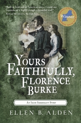 Yours Faithfully, Florence Burke - Ellen B. Alden