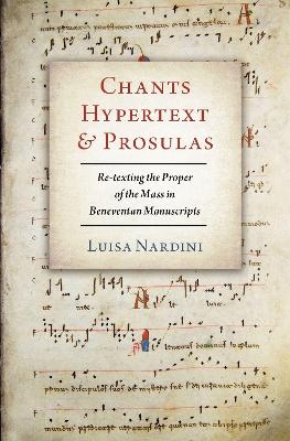 Chants, Hypertext, and Prosulas - Luisa Nardini