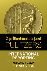 International Reporting -  The Washington Post,  Anthony Shadid