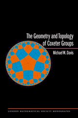 Geometry and Topology of Coxeter Groups. (LMS-32) -  Michael W. Davis