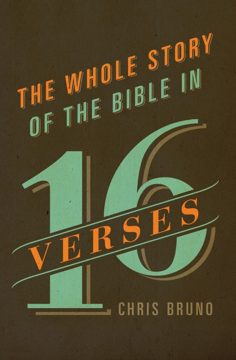 The Whole Story of the Bible in 16 Verses -  Chris Bruno