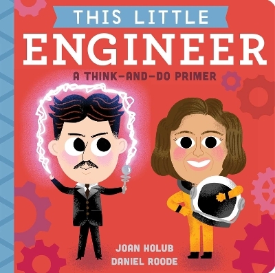 This Little Engineer - Joan Holub