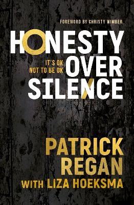 Honesty Over Silence - Patrick Regan