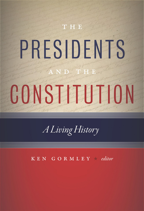 Presidents and the Constitution - 