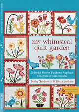 My Whimsical Quilt Garden -  Becky Goldsmith,  Linda Jenkins