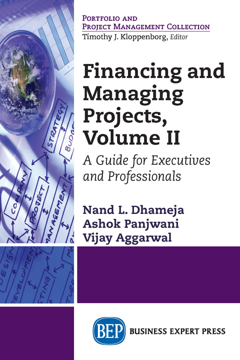 Financing and Managing Projects, Volume II -  Nand L. Dhameja,  Ashok Panjwani