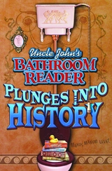 Uncle John's Bathroom Reader Plunges Into History -  Bathroom Readers' Institute