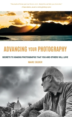 Advancing Your Photography - Marc Silber