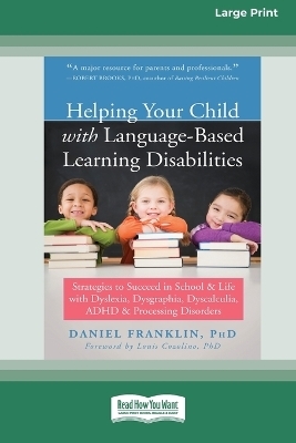 Helping Your Child with Language-Based Learning Disabilities - Daniel Franklin