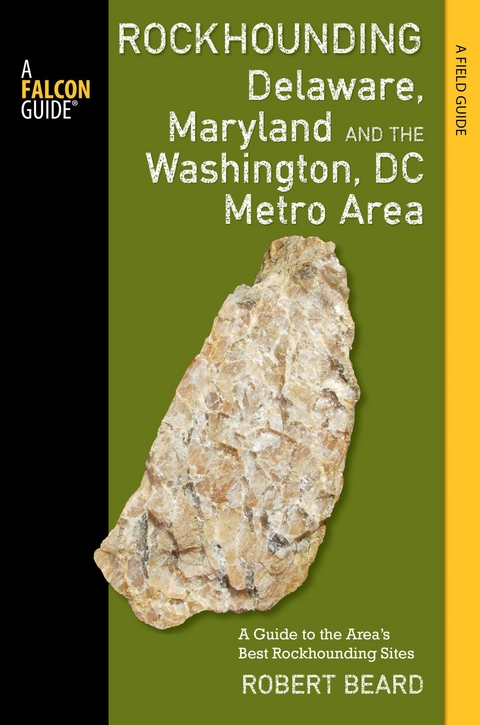 Rockhounding Delaware, Maryland, and the Washington, DC Metro Area -  Robert Beard