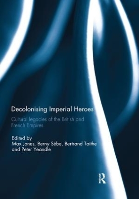Decolonising Imperial Heroes - 