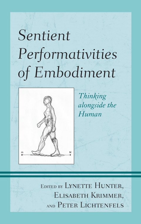 Sentient Performativities of Embodiment - 