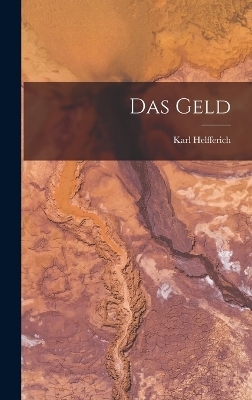 Das Geld - Karl Helfferich