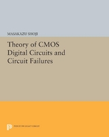 Theory of CMOS Digital Circuits and Circuit Failures - Masakazu Shoji