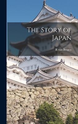 The Story of Japan - R Van Bergen