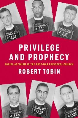 Privilege and Prophecy - Robert Tobin