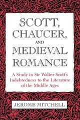 Scott, Chaucer, and Medieval Romance - Jerome Mitchell