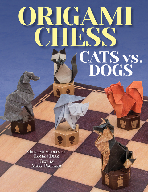 Origami Chess: Cats vs. Dogs - Roman Diaz