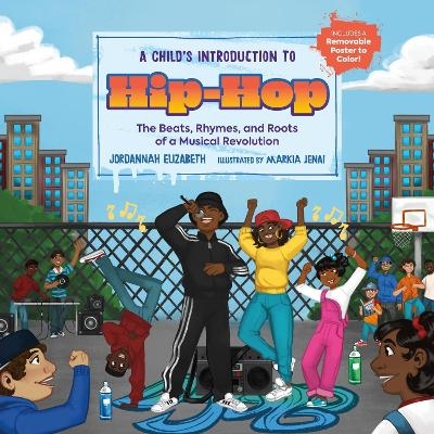 A Child's Introduction to Hip-Hop - Jordannah Elizabeth