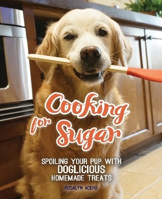 Cooking for Sugar - Rosalyn Acero