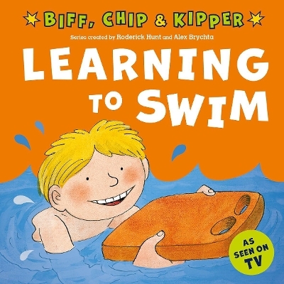Learning to Swim (First Experiences with Biff, Chip & Kipper) - Roderick Hunt, Annemarie Young