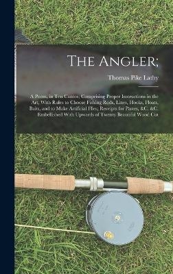 The Angler; - Thomas Pike Lathy