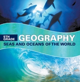 5th Grade Geography: Seas and Oceans of the World -  Baby Professor