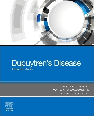 Dupuytren's Disease - Lawrence C. Hurst, Marie A. Badalamente, David Edward Komatsu