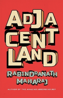 Adjacentland - Rabindranath Maharaj