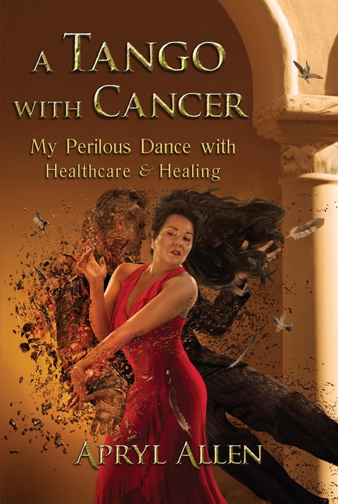 Tango with Cancer -  Apryl Allen