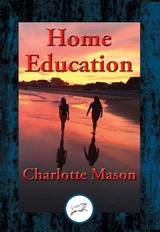 Home Education -  Charlotte Mason