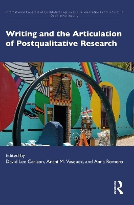 Writing and the Articulation of Postqualitative Research - 