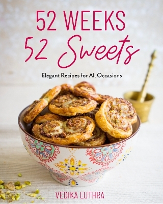 52 Weeks, 52 Sweets - Vedika Luthra