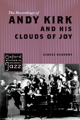 The Recordings of Andy Kirk and his Clouds of Joy - George Burrows