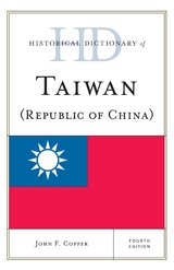 Historical Dictionary of Taiwan (Republic of China) -  John F. Copper