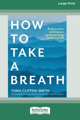 How to Take a Breath - Tania Clifton- Smith