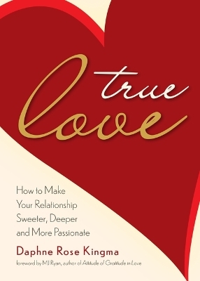 True Love - Daphne Rose Kingma