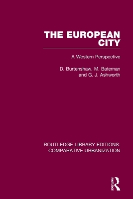 The European City - D. Burtenshaw, M. Bateman, G. J. Ashworth