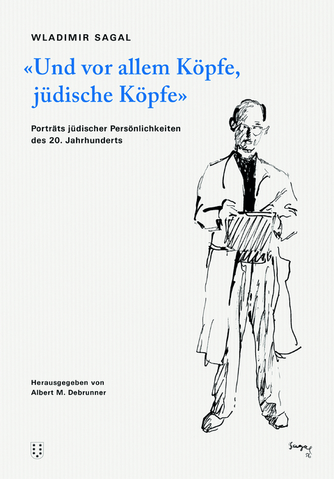 «Und vor allem Köpfe, jüdische Köpfe» - 