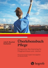 Überlebensbuch Pflege - Judy. E. Boychuk Duchscher