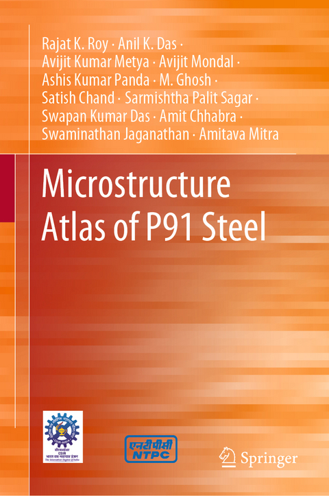 Microstructure Atlas of P91 Steel - Rajat K. Roy, Anil K. Das, Avijit Kumar Metya, AVIJIT MONDAL, Ashis Kumar Panda