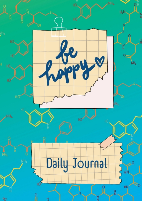 JOURNAL - Tagebuch zum Glücklich sein - Be Happy - Maria Thiele
