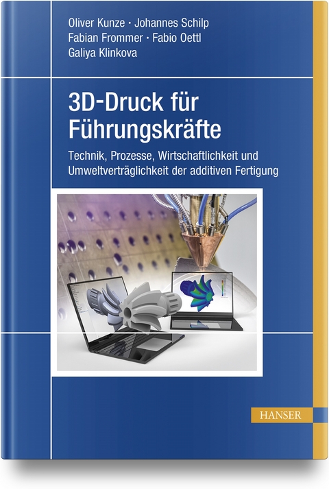 3D-Druck für Führungskräfte - Oliver Kunze, Johannes Schilp, Fabian Frommer