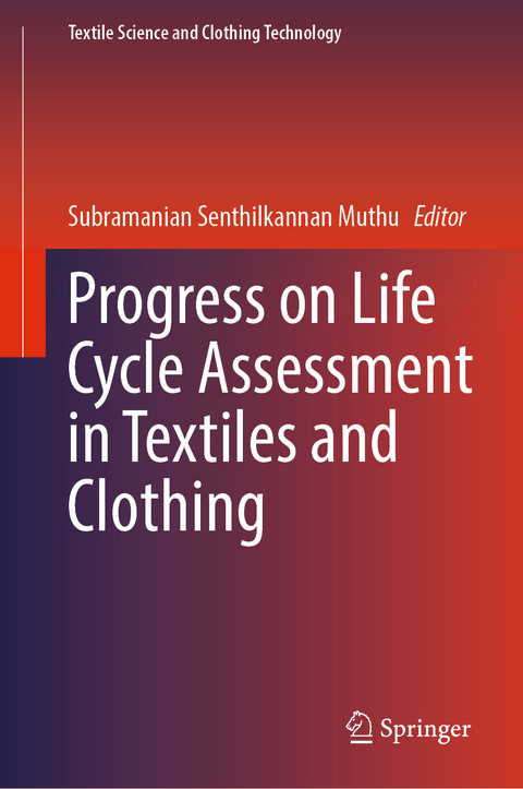 Progress on Life Cycle Assessment in Textiles and Clothing - 