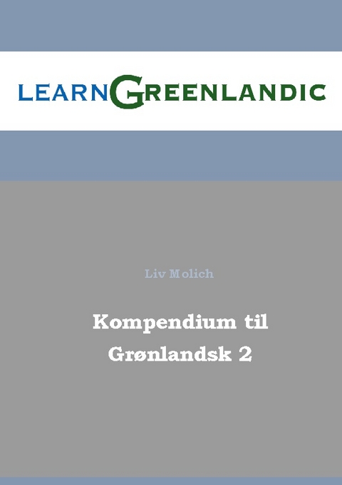 Kompendium til Gr�nlandsk 2 - Liv Molich