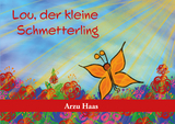 Lou, der kleine Schmetterling - Arzu Haas