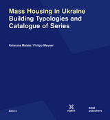 Mass Housing in Ukraine - Kateryna Malaia, Philipp Meuser